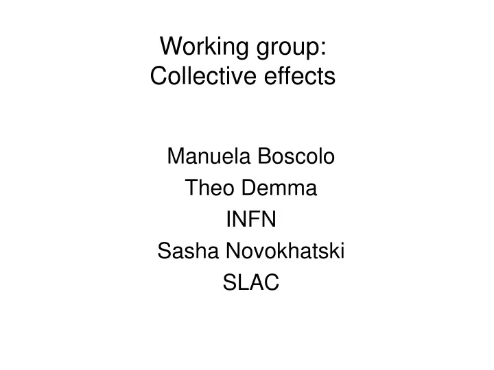 working group collective effects