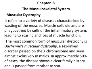 Chapter  8 The Musculoskeletal System       Muscular Dystrophy