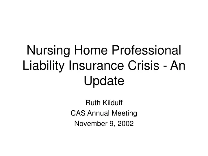 nursing home professional liability insurance crisis an update