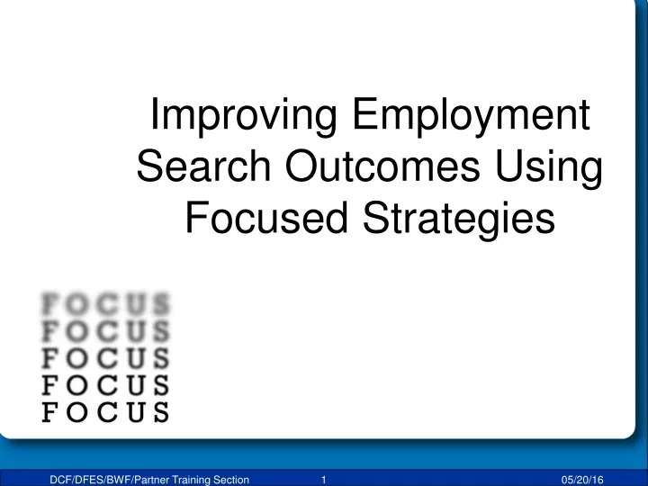 improving employment search outcomes using focused strategies
