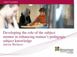 Developing the role of the subject mentor in enhancing trainee’s pedagogic subject knowledge