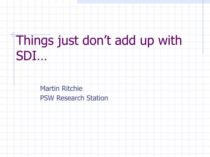 things just don t add up with sdi martin ritchie psw research station