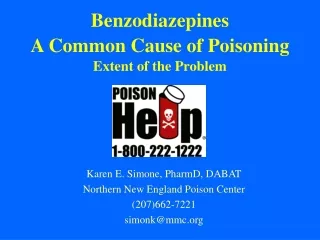 Karen E. Simone, PharmD, DABAT Northern New England Poison Center (207)662-7221 simonk@mmc