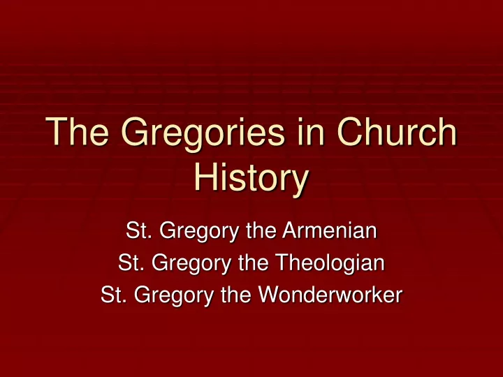 the gregories in church history