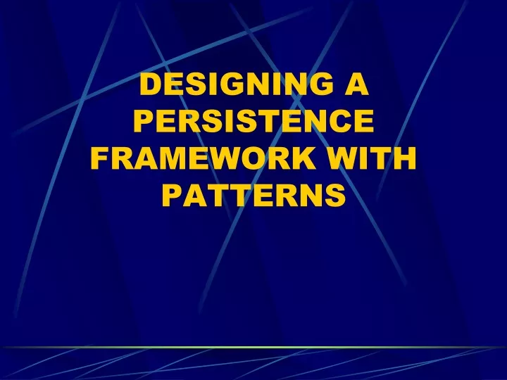 designing a persistence framework with patterns