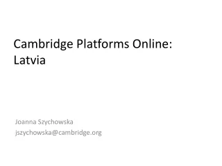 Cambridge Platforms Online: Latvia