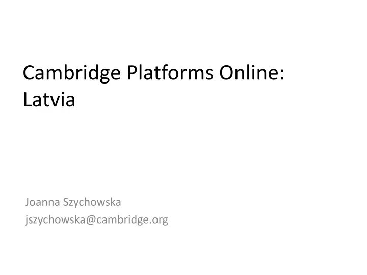 cambridge platforms online latvia