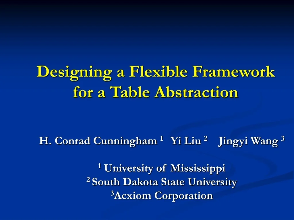 PPT - Designing a Flexible Framework for a Table Abstraction PowerPoint ...