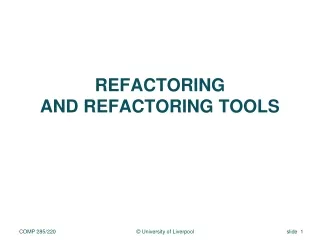 REFACTORING AND REFACTORING TOOLS