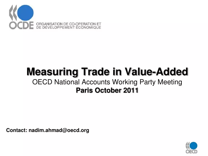 measuring trade in value added oecd national accounts working party meeting paris october 2011