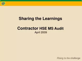 Sharing the Learnings Contractor  HSE MS Audit   April 2009