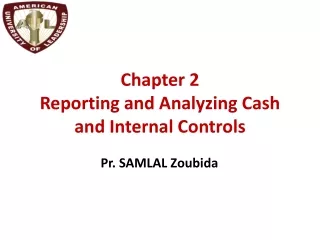 Chapter 2  Reporting and Analyzing Cash and Internal Controls