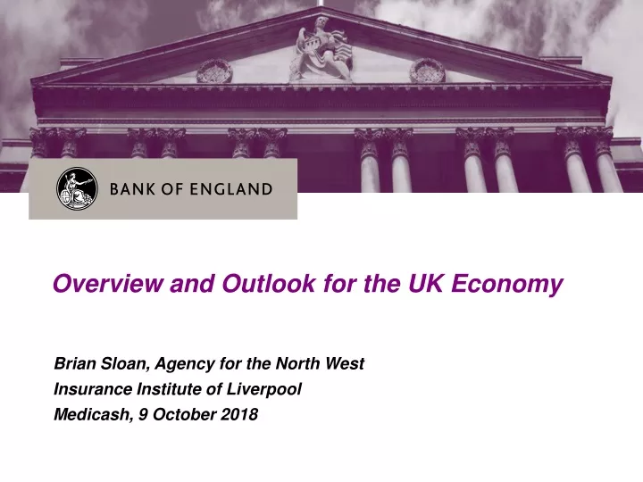 overview and outlook for the uk economy