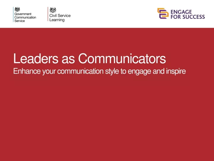 leaders as communicators enhance your communication style to engage and inspire