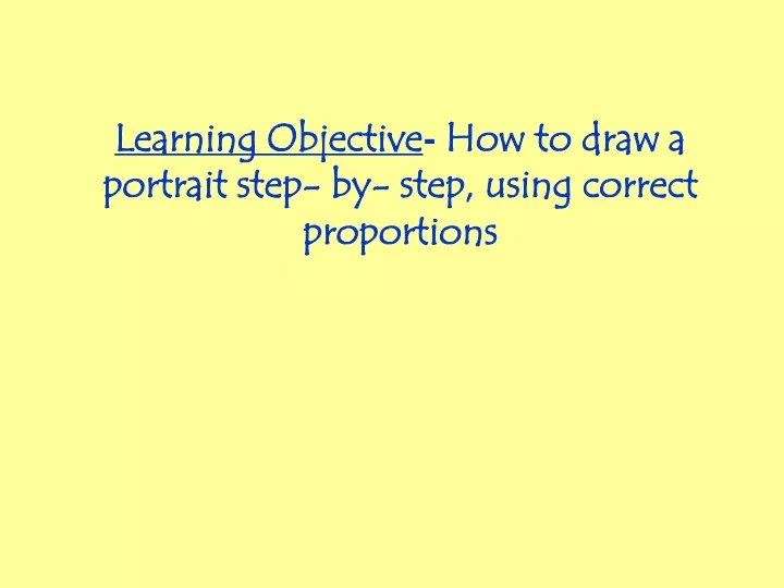 learning objective how to draw a portrait step