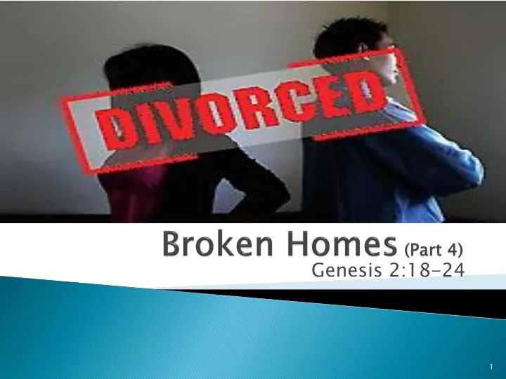 broken homes part 4