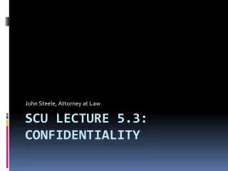 SCU Lecture 5.3: Confidentiality