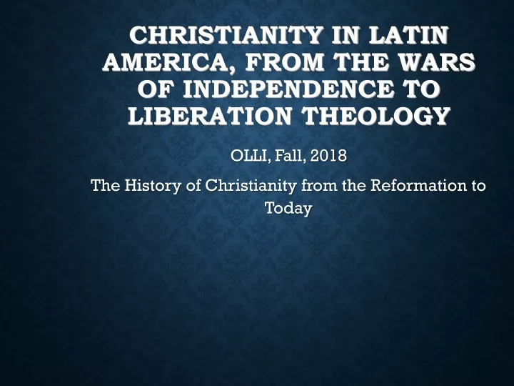 christianity in latin america from the wars of independence to liberation theology