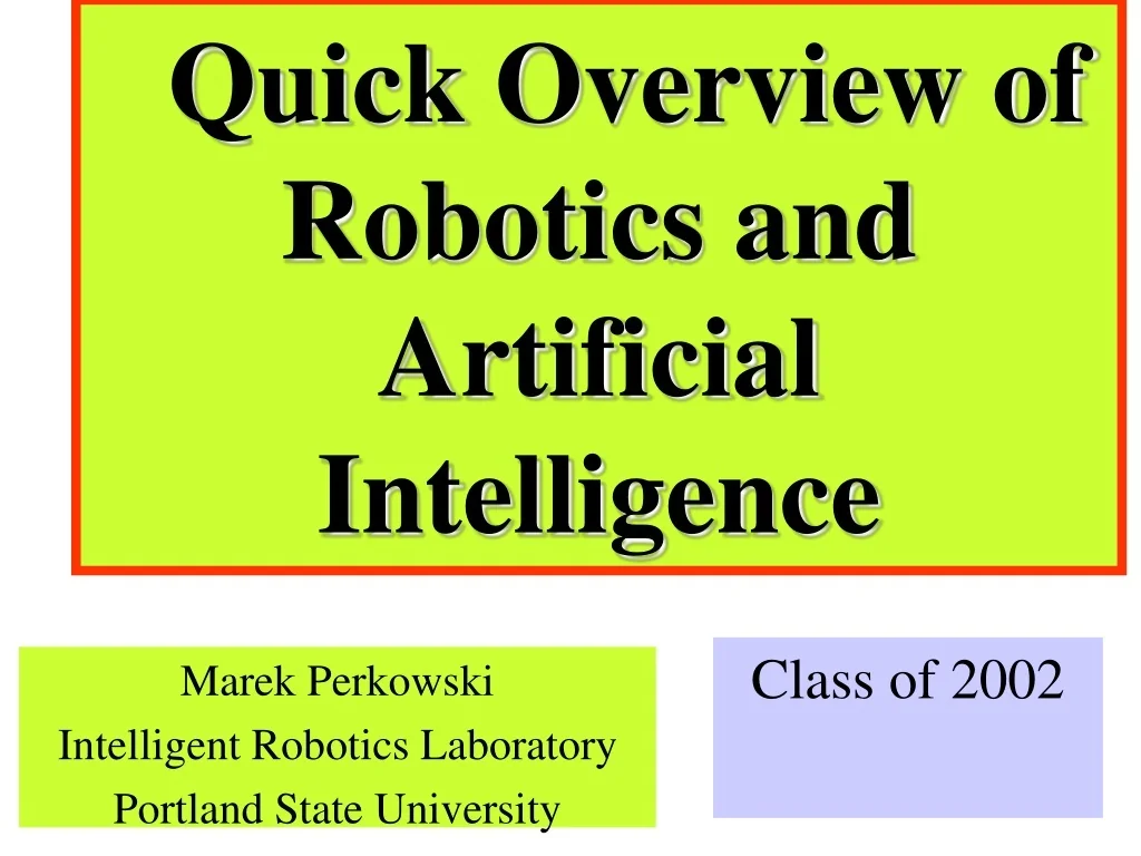 PPT - Quick Overview of Robotics and Artificial Intelligence PowerPoint ...