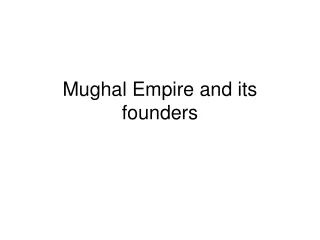Mughal Empire and its founders