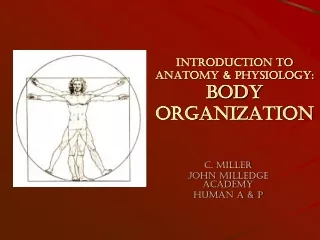 Introduction to Anatomy &amp; Physiology: Body Organization