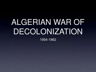 ALGERIAN WAR OF DECOLONIZATION