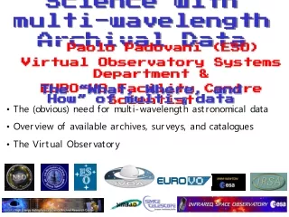 Science with multi-wavelength  Archival Data