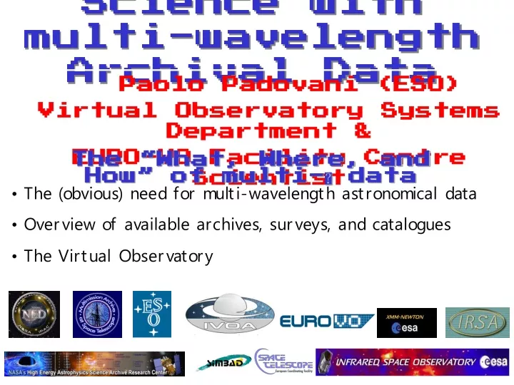 science with multi wavelength archival data