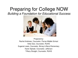Preparing for College NOW Building a Foundation for Educational Success