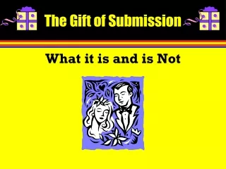 The Gift of Submission