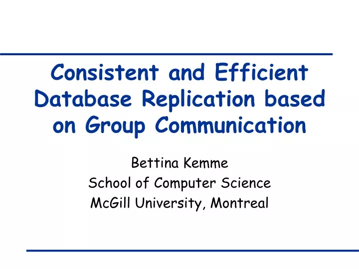 consistent and efficient database replication based on group communication