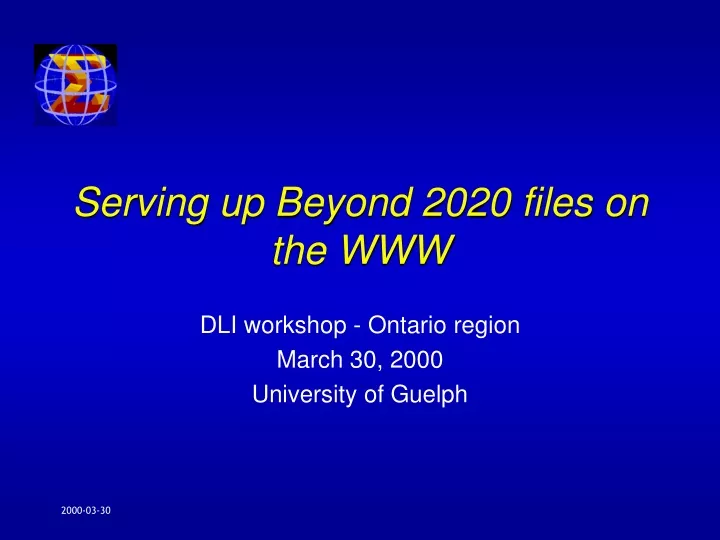 serving up beyond 2020 files on the www