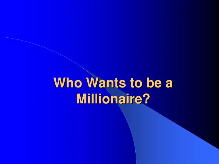 who wants to be a millionaire