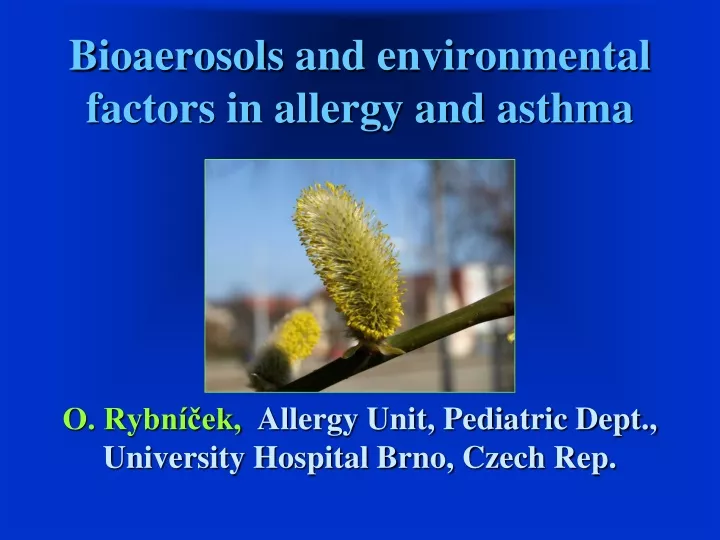 bioaerosol s and environmental factors in allergy and asthma
