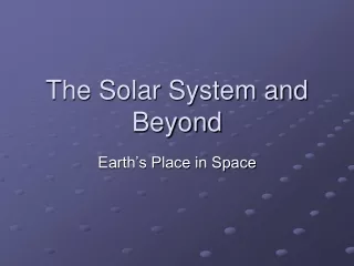 The Solar System and Beyond