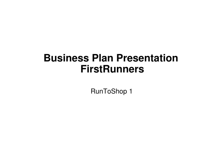 business plan presentation firstrunners