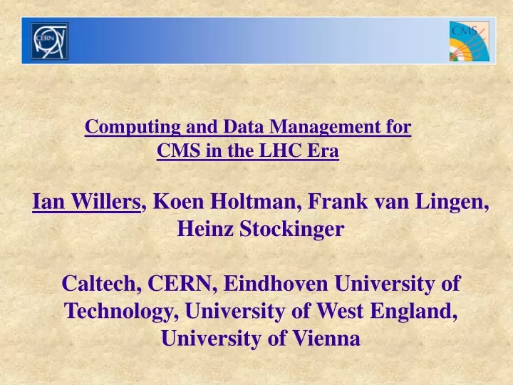 computing and data management for cms in the lhc era