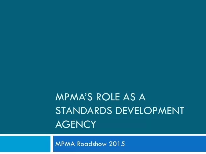 mpma s role as a standards development agency