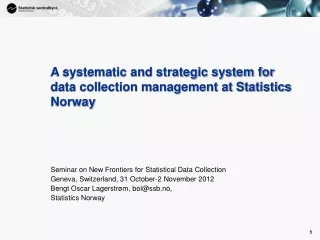 A systematic and strategic system for data collection management at Statistics Norway