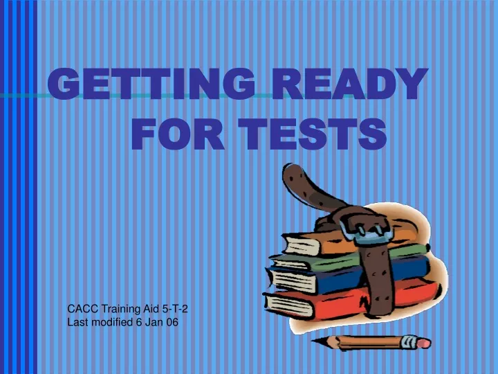 getting ready for tests