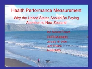 Health Performance Measurement Why the United States Should Be Paying Attention to New Zealand