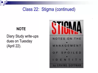 Class 22:  Stigma (continued)