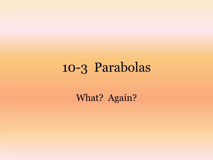 10 3 parabolas