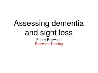 Assessing dementia and sight loss