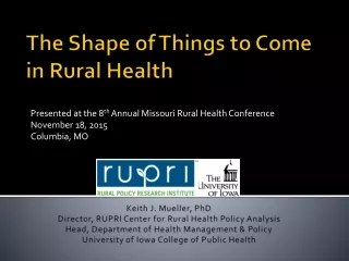 The Shape of Things to Come in Rural Health