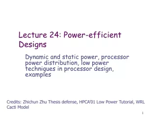 Lecture 24: Power-efficient Designs