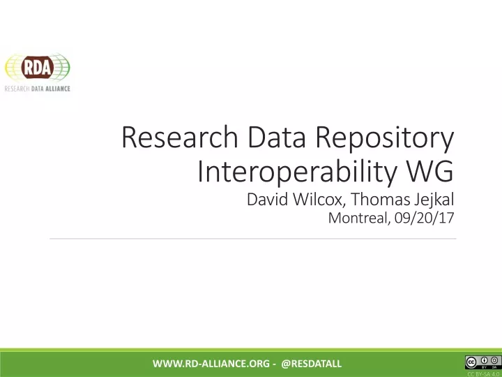 research data repository interoperability wg david wilcox thomas jejkal montreal 09 20 17