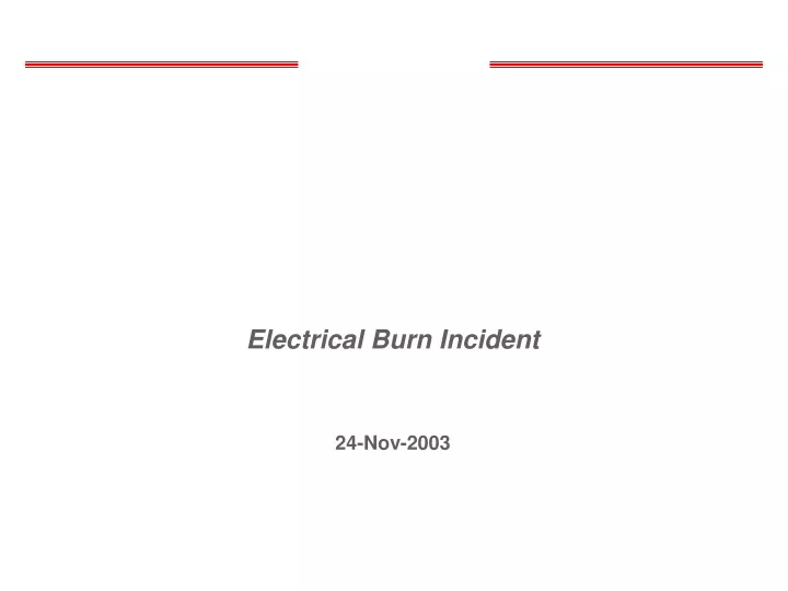 electrical burn incident 24 nov 2003