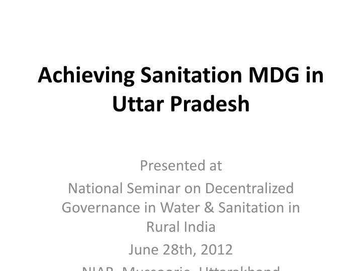 achieving sanitation mdg in uttar pradesh