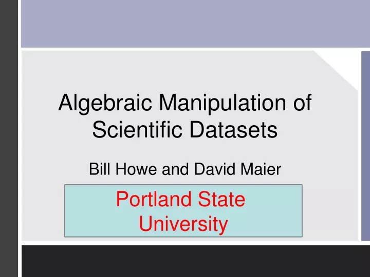 algebraic manipulation of scientific datasets